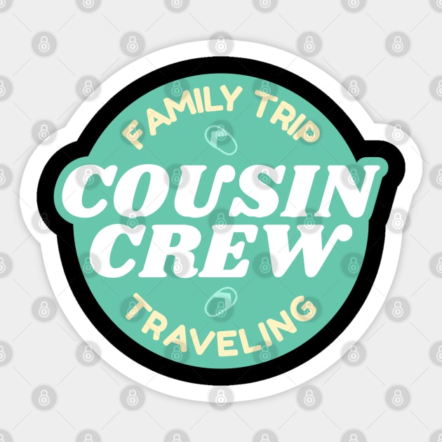 Cousin Crew Family Reunion Summer Vacation Sticker by TayaDesign